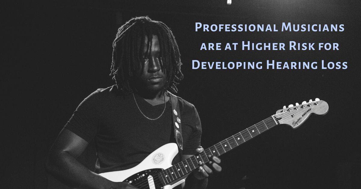 Featured image for “Professional Musicians are at Higher Risk for Developing Hearing Loss”