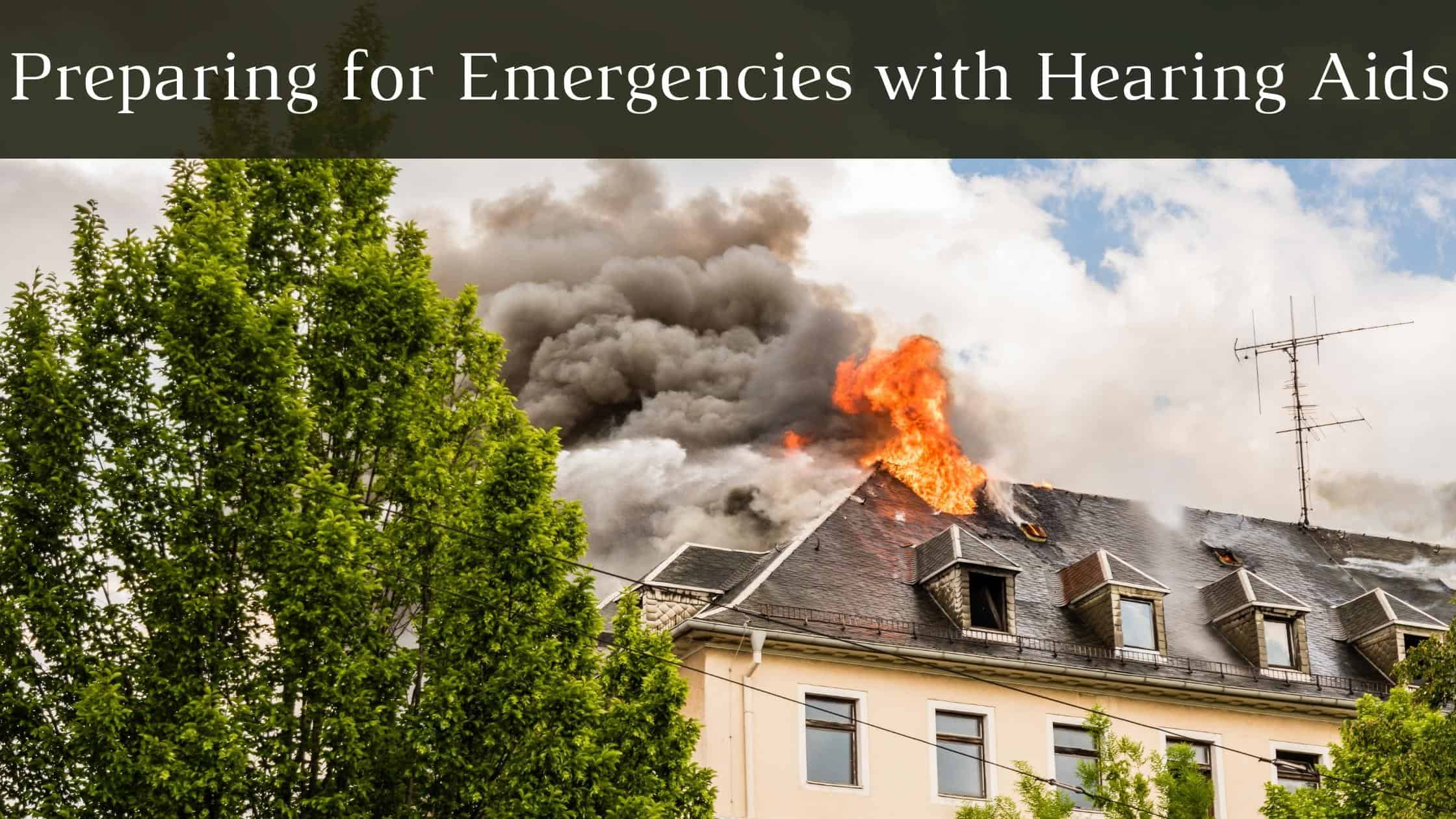 Featured image for “Preparing for Emergencies with Hearing Aids”