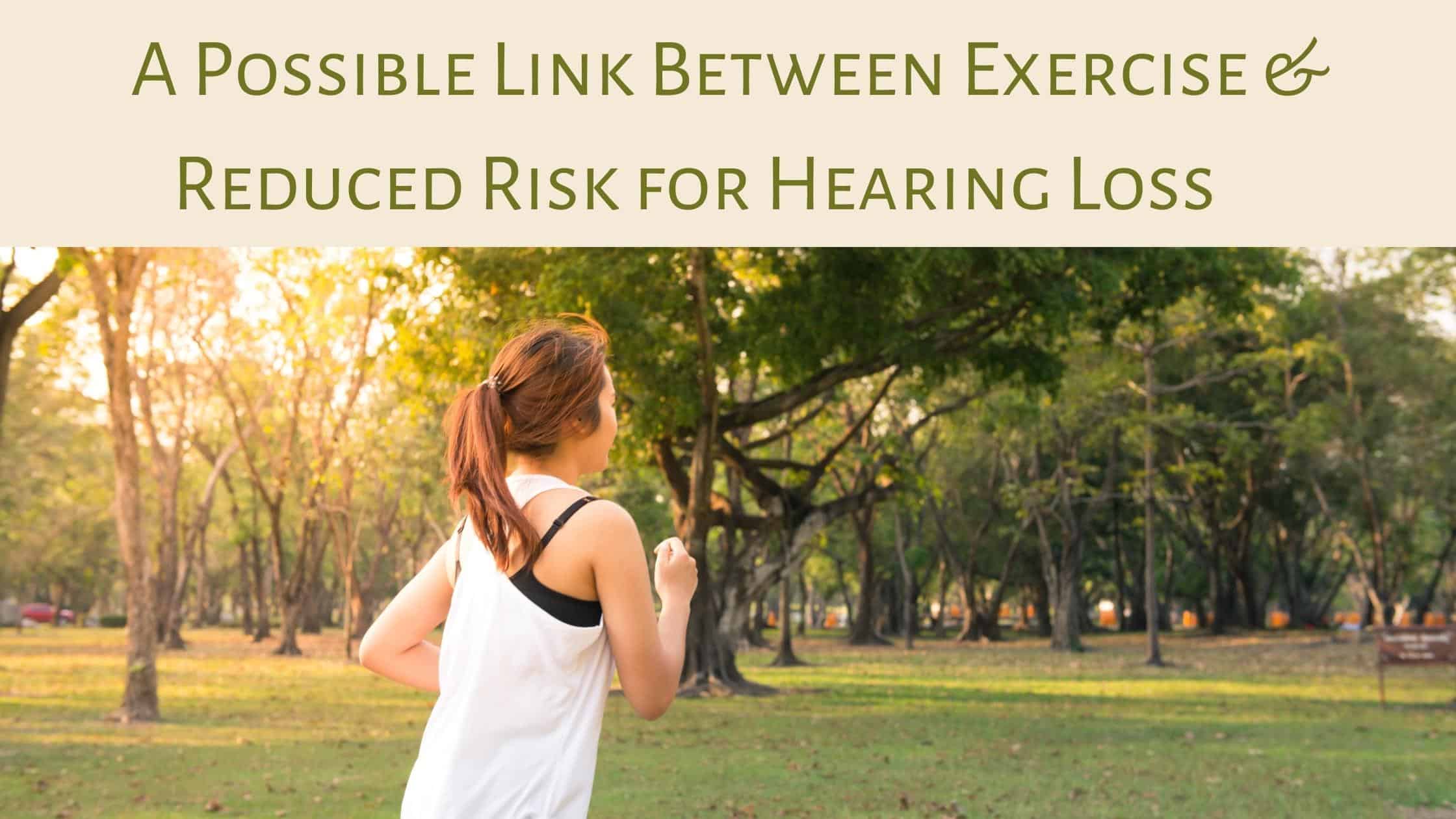 A Possible Link Between Exercise & Reduced Risk for Hearing Loss