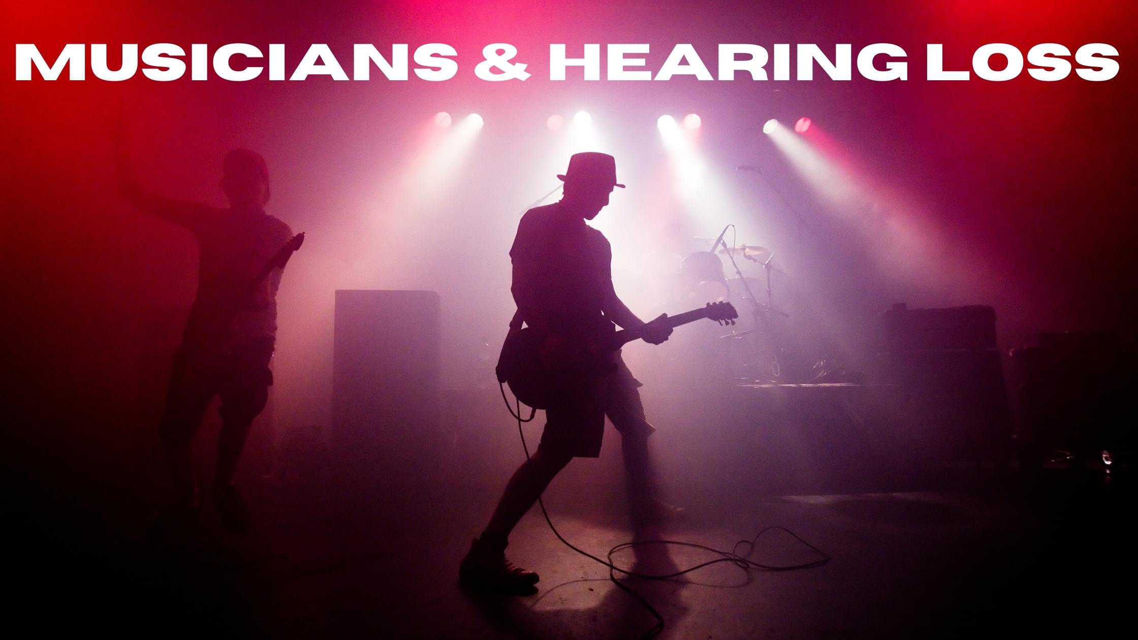Featured image for “Musicians & Hearing Loss”