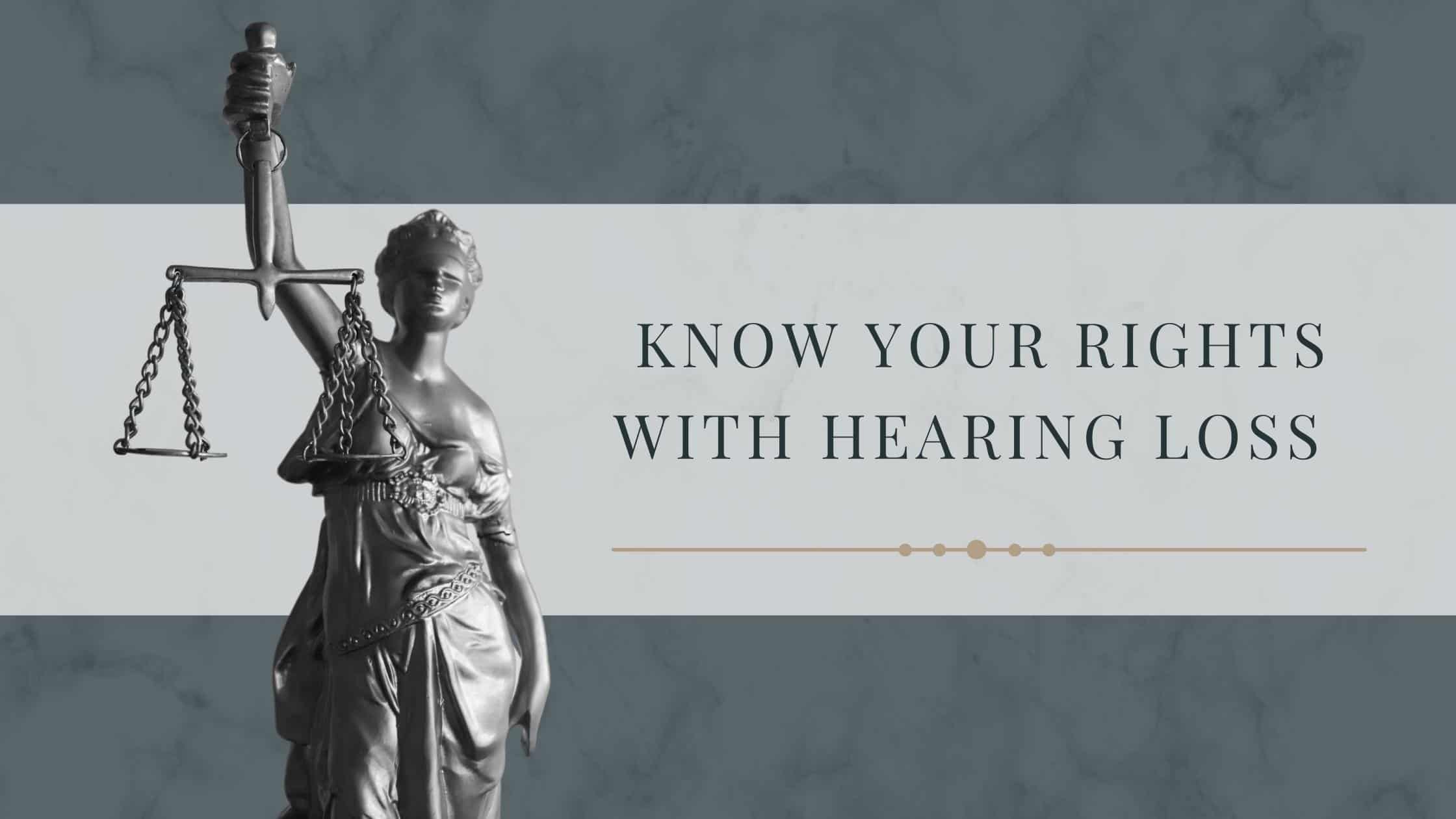 Know Your Rights with Hearing Loss