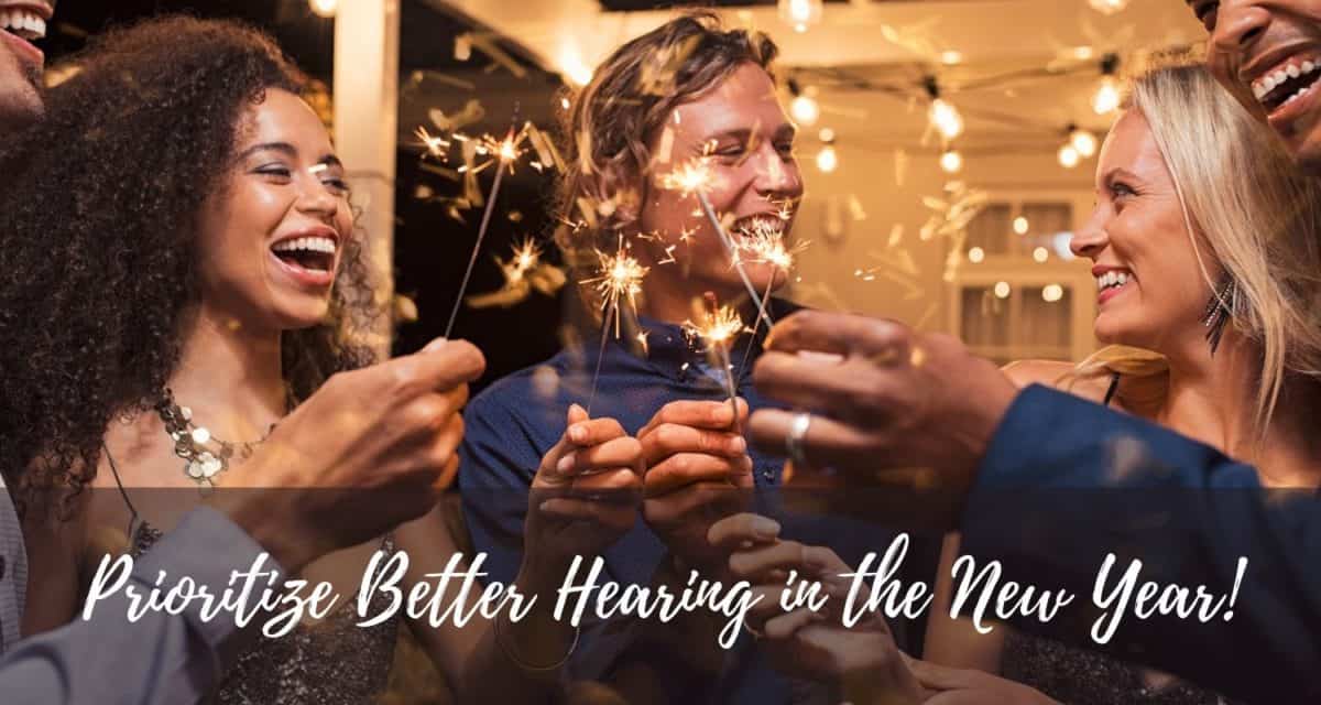Prioritize Better Hearing in the New Year!